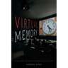 Virtual Memory: Time-Based Art and the Dream of Digitality
