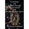 Cosmology and Buddhist Thought: A Conversation with Dr. Neil deGrasse Tyson