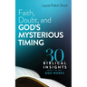 Faith, Doubt, and God's Mysterious Timing