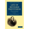 Life of Richard Trevithick: With an Account of His Inventions