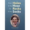 From Holes in My Hose to Rocks in My Socks