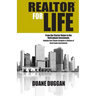 REALTOR for Life: From the Starter Home to the Retirement Investment: Helping Your Clients Navigate a Lifetime of Real Estate Investment