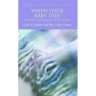 When Your Baby Dies: Through Miscarriage or Stillbirth