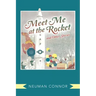 Meet Me at the Rocket and Other Stories
