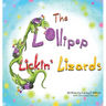 The Lollipop Lickin' Lizards