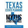 Texas Estate Planning Myths and Other Tall Tales