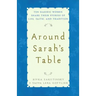 Around Sarah's Table: Ten Hasidic Women Share Their Stories of Life, Fai