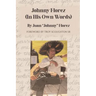 Johnny Florez: (In His Own Words)
