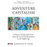 Adventure Capitalism: A History of Libertarian Exit, from the Era of Decolonization to the Digital Age