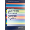 Dual-Process Theories of Numerical Cognition