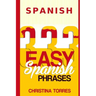 Spanish: 333 Easy Spanish Phrases