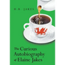 The Curious Autobiography of Elaine Jakes