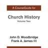 CourseGuide for Church History, Volume Two: From Pre-Reformation to the Present Day