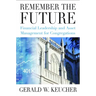 Remember the Future: Financial Leadership and Asset Management for Congregations