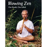 Blowing Zen: One Breath, One Mind