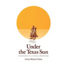 Under the Texas Sun: Adventures of a Young Cowpuncher
