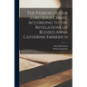 The Passion of Our Lord Jesus Christ, According to the Revelations of Blessed Anna Catherine Emmerich
