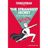 Thinkupman presents: The Strangest Secret: Classic Wisdom for Everyday People