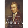 Thomas Paine and the Promise of America: A History & Biography