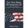 For The Sake Of America IV: God's Trump Card Revealed! God's Master Plan Trumps The Enemy's Master Plan