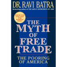 The Myth of Free Trade: The Pooring of America