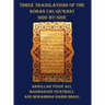 Three Translations of the Koran (Al-Qur'an) - Side by Side with Each Verse Not Split Across Pages