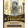 History of Ethiopia: A Brief Overview from Beginning to the End