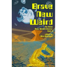 Brave New Weird