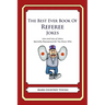 The Best Ever Book of Referee Jokes: Lots and Lots of Jokes Specially Repurposed for You-Know-Who