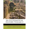 An Ecclesiastical History, Volume 2