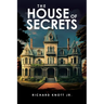 The House of Secrets