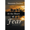 At the Heart of Fear