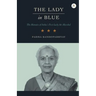 The Lady in Blue: The memoirs of First Lady Air Marshal