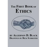 The First Book of Ethics