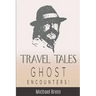 Travel Tales: Ghost Encounters