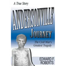 Andersonville Journey: The Civil War's Greatest Tragedy
