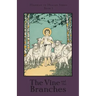 The Vine and the Branches: Highway to Heaven Series