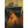 Pacific Connections: The Making of the U.S.-Canadian Borderlands Volume 34