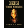Conquest Through Immigration