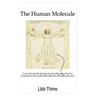 The Human Molecule