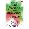 How to win Friends and influence people