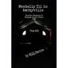 Mentally Ill in Amityville: Murder, Mystery, & Mayhem at 112 Ocean Ave. (2nd Edition)
