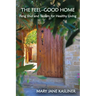 The Feel-Good Home, Feng Shui and Taoism for Healthy Living