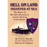Hell on Land Disaster at Sea: The Story of Merrill's Marauders and the Sinking of the Rhona