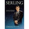 Serling: The Rise and Twilight of Tv's Last Angry Man
