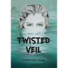 Twisted Veil