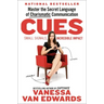 Cues: Master the Secret Language of Charismatic Communication