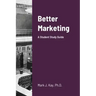 Better Marketing 2021: A Student Study Guide