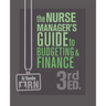 The Nurse Manager's Guide to Budgeting and Finance, 3rd Edition