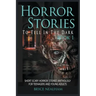 Horror Stories To Tell In The Dark Book 1: Short Scary Horror Stories Anthology For Teenagers And Young Adults